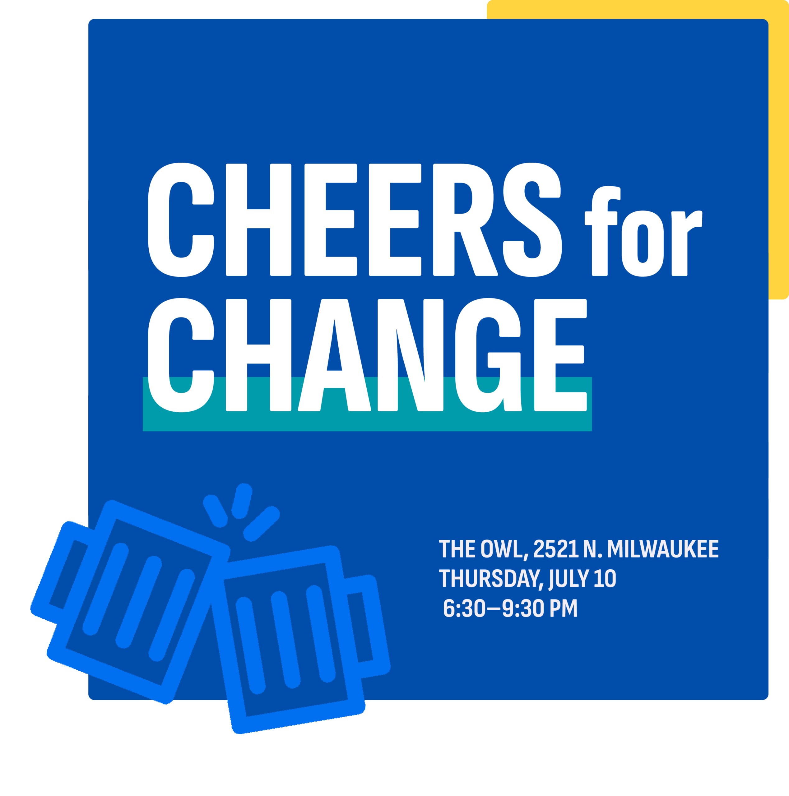 A blue graphic with the words Cheers for Change and 2 clinking beer steins.