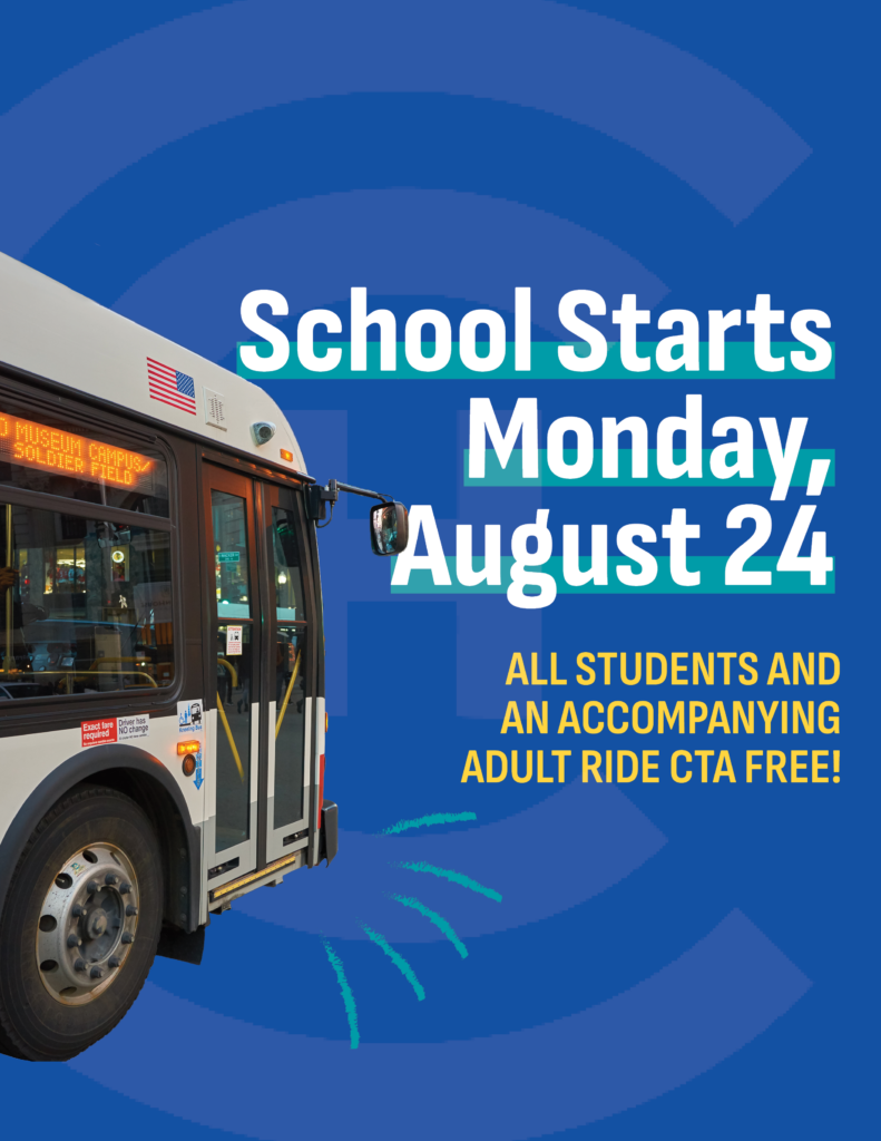 CTA bus with text reading "School Starts Monday, August 24: All students and an accompanying adult ride CTA free!" over a blue background